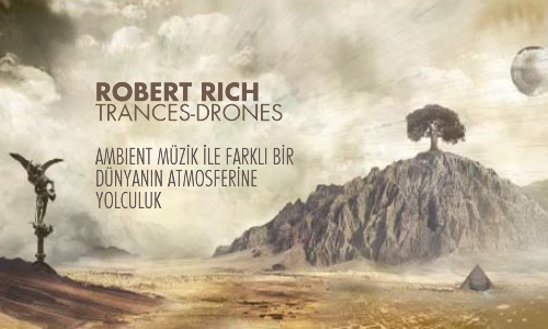 Robert Rich – Trances-Drones